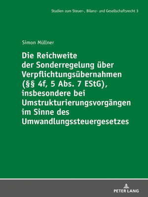 cover image of Die Reichweite der Sonderregelung über Verpflichtungsübernahmen (§§ 4f, 5 Abs. 7 EStG), insbesondere bei Umstrukturierungsvorgängen im Sinne des Umwandlungssteuergesetzes